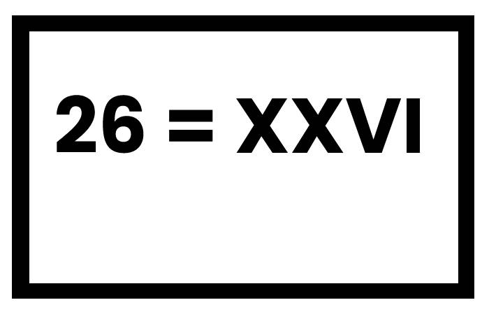 26 = XXVI