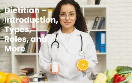 Dietitian – Introduction, Types, Roles, and More