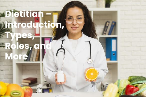 Dietitian – Introduction, Types, Roles, and More