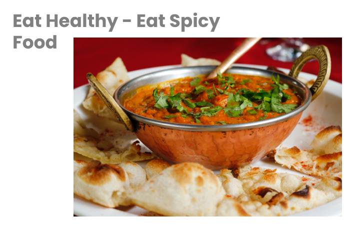 Eat Healthy - Eat Spicy Food