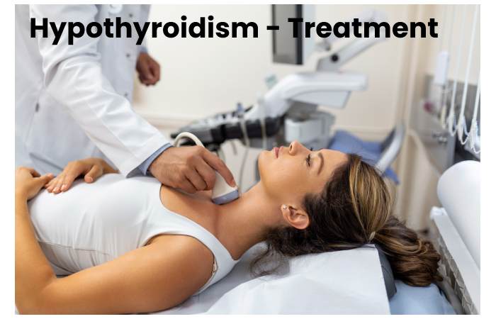 Hypothyroidism - Treatment