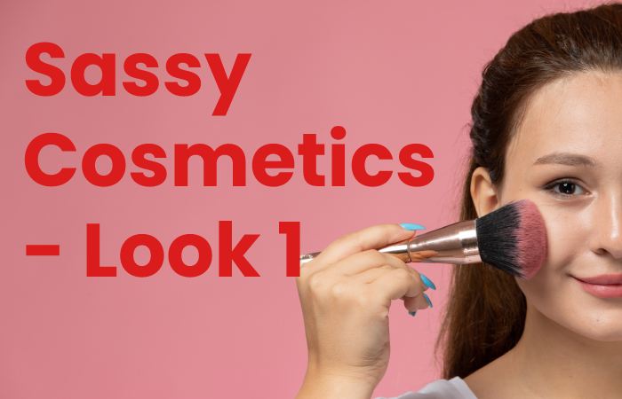 Sassy Cosmetics - Look 1