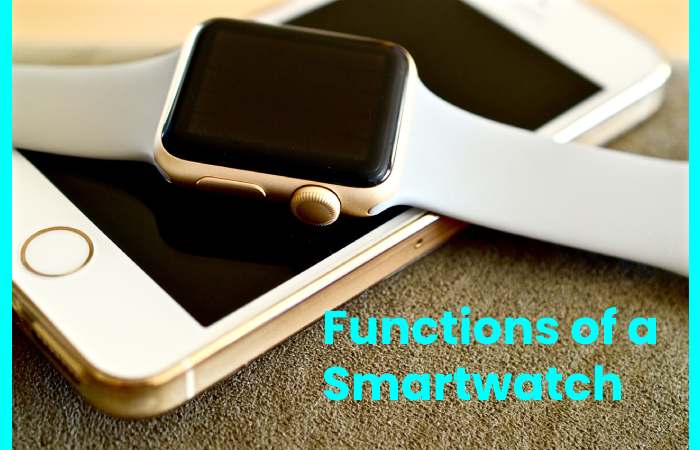 Functions of a Smartwatch