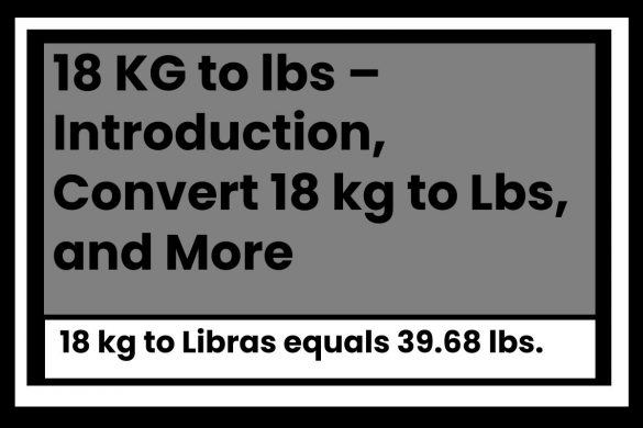 18 kg to Libras equals 39.68 lbs.