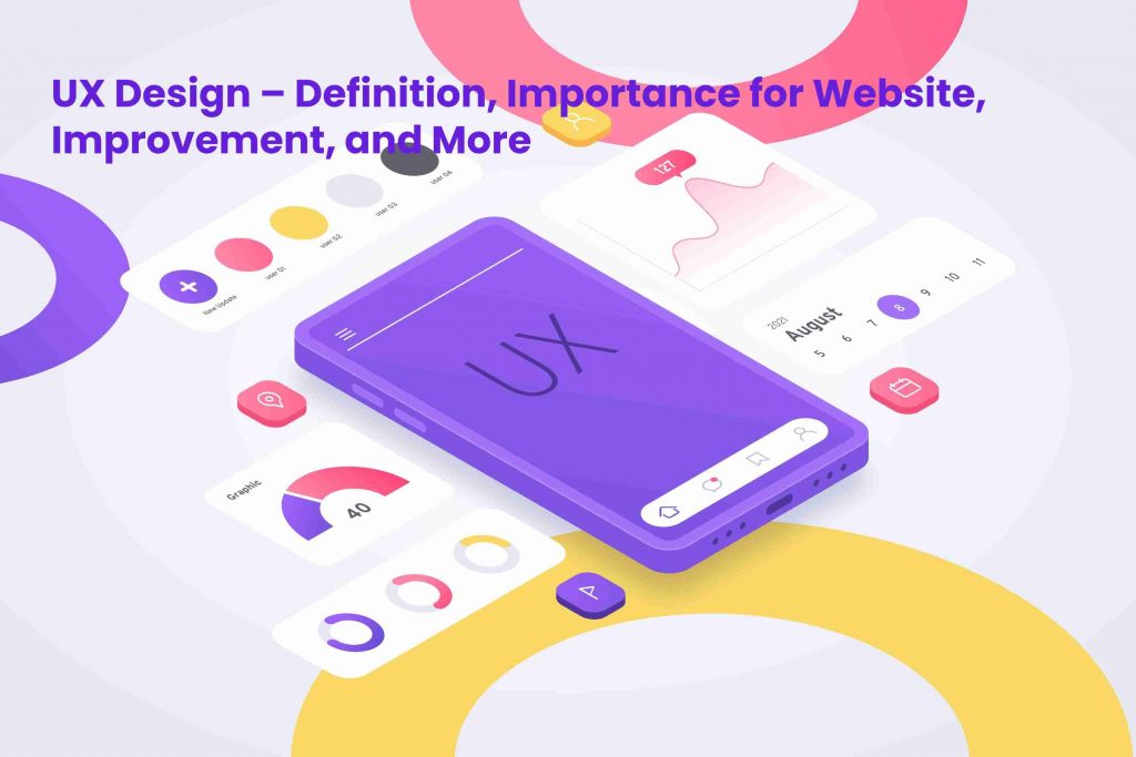 UX Design – Definition, Importance for Website, Improvement, and More