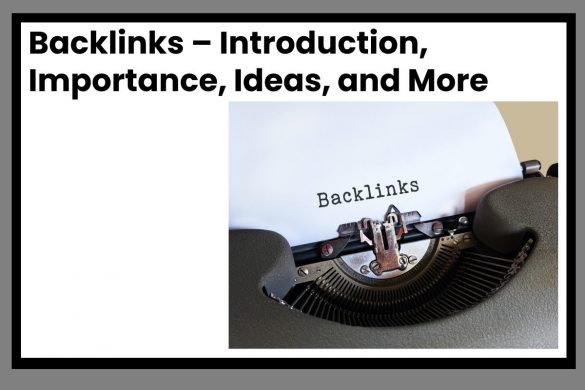 Backlinks – Introduction, Importance, Ideas, and More