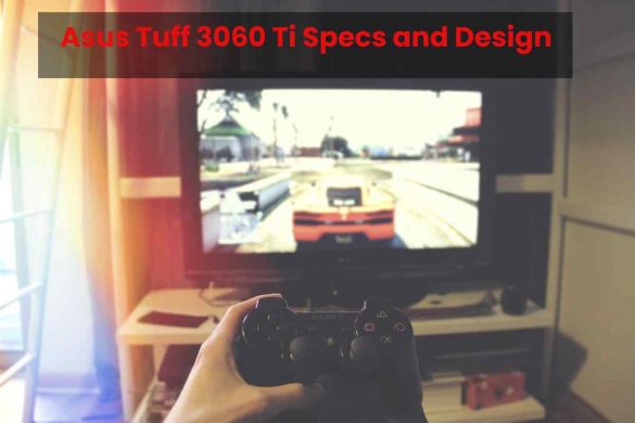 Asus Tuff 3060 Ti Specs and Design