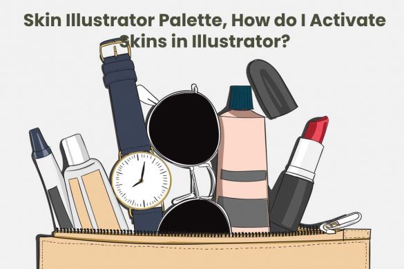 Skin Illustrator Palette, How do I Activate Skins in Illustrator?