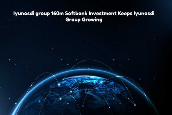 Iyunosdi group 160m Softbank Investment Keeps Iyunosdi Group Growing