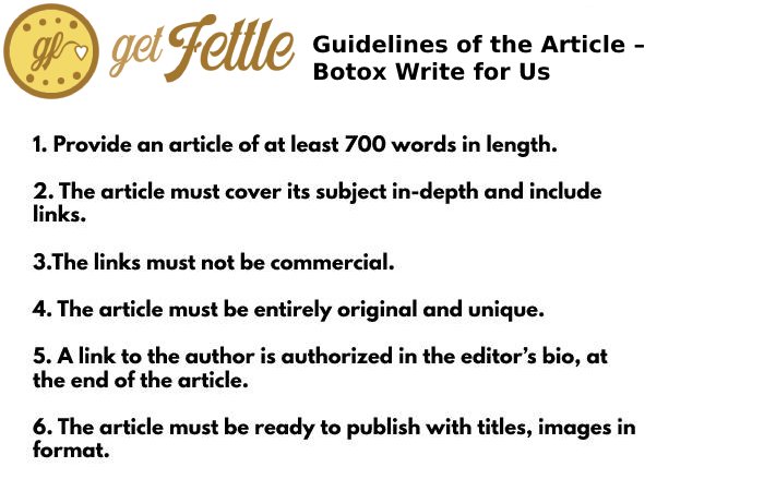 Guidelines of the Article – Botox Write for Us