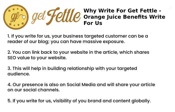 Why Write for Us – Orange Juice Benefits Write for Us