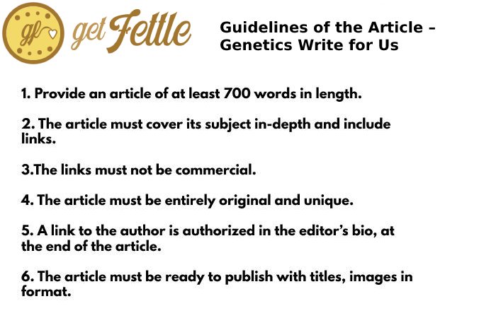 Guidelines of the Article – Genetics Write for Us