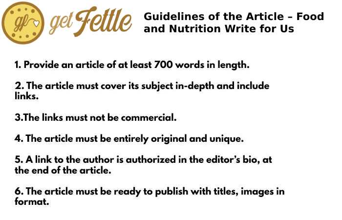 Guidelines of the Article – Food and Nutrition Write for Us