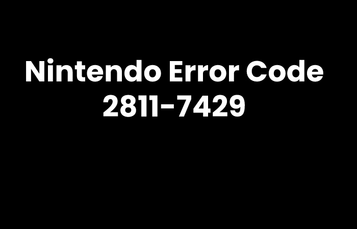 Nintendo Error Code 2811-7429