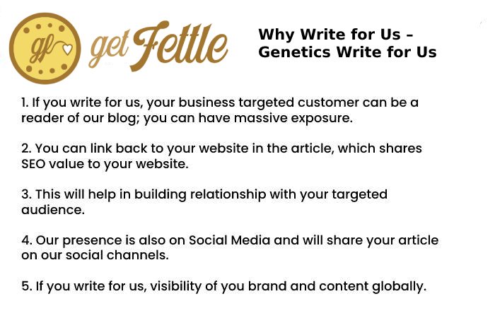 Why Write for Us – Genetics Write for Us