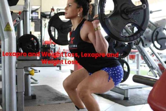 Lexapro and Weight Loss, Lexapro and Weight Loss.